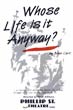Whose Life is it anyway?
